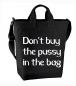 Mobile Preview: Canvas mit Motiv: Motiv: Don´t buy the pussy in the bag - schwarz / grau